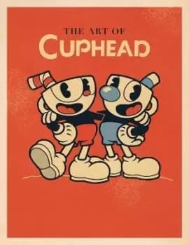 The Art Of Cuphead by Studio MDHR