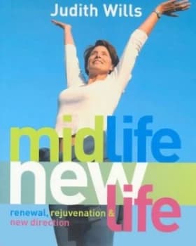 Midlife New Life by Judith Wills and Liz Mcauley Hardback