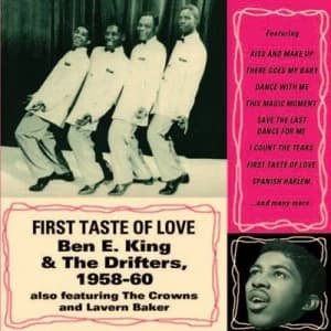 First Taste of Love by Ben E. King & The Drifters CD Album