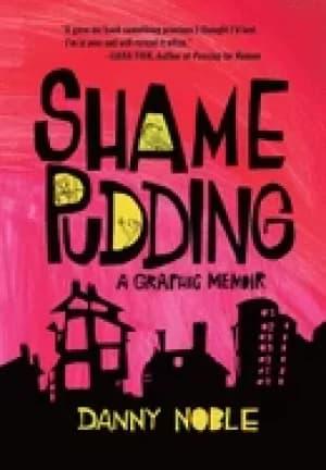 shame pudding a graphic memoir