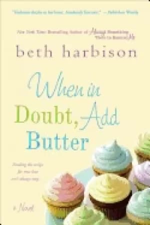 when in doubt add butter