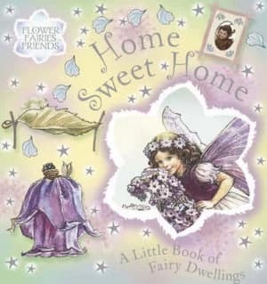 Home Sweet Home by Cicely Mary Barker Hardback