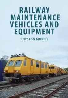 Railway Maintenance Vehicles and Equipment