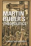 martin bubers theopolitics