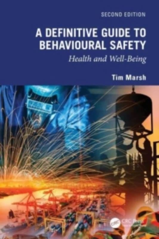 A Definitive Guide to Behavioural Safety : Health and Well-Being, Second Edition Paperback / softback