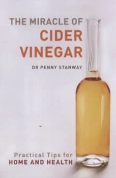 The Miracle of Cider Vinegar by Penny Stanway Paperback