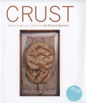 Crust by Richard Bertinet and Jean Cazals Hardback