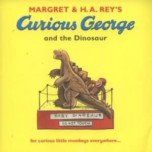 Margret and H.A. Reys Curious George and the Dinosaur by Margret Rey and H. a Rey Book