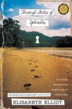 Through Gates of Splendor by Elisabeth Elliot Paperback