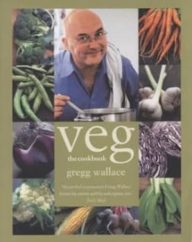 Veg by Gregg Wallace Book