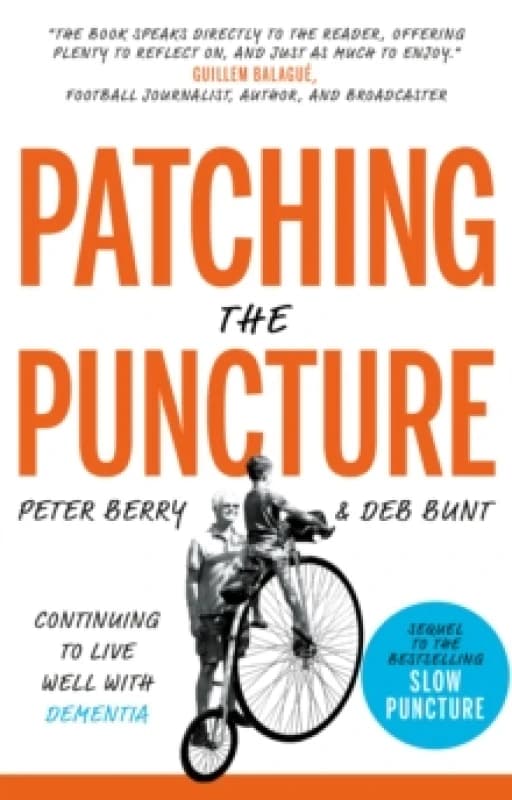Patching the Puncture : Continuing to Live Well With Dementia Paperback / softback