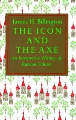 The icon and the axe by James H Billington