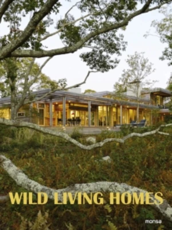 Wild Living Homes Hardback