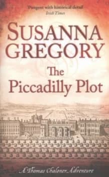 The Piccadilly Plot by Susanna Gregory Paperback