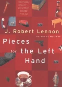 Pieces for the Left Hand by J. Robert Lennon Paperback