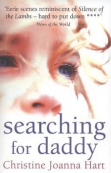 Searching for Daddy by Christine Joanna Hart Paperback