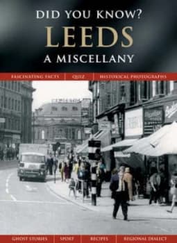 Did You Know Leeds by Julia Skinner and Clive Hardy and Francis Frith Collection Book