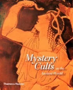 Mystery Cults in the Ancient World by Hugh Bowden Hardback