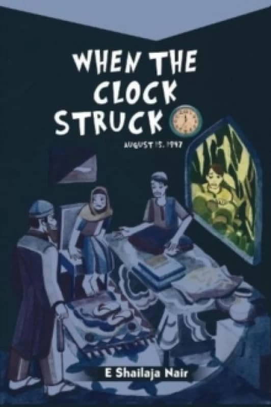 When the Clock struck 12: : August 15, 1947 Paperback / softback