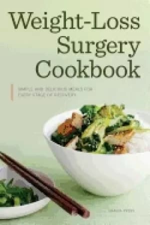 weight loss surgery cookbook simple and delicious meals for every stage of