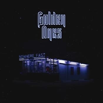 Golden Ones - Nowhere Fast CD