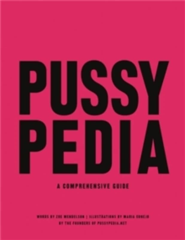 Pussypedia : A Comprehensive Guide Hardback