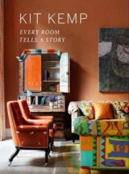 Every Room Tells a Story by Kit Kemp Hardback