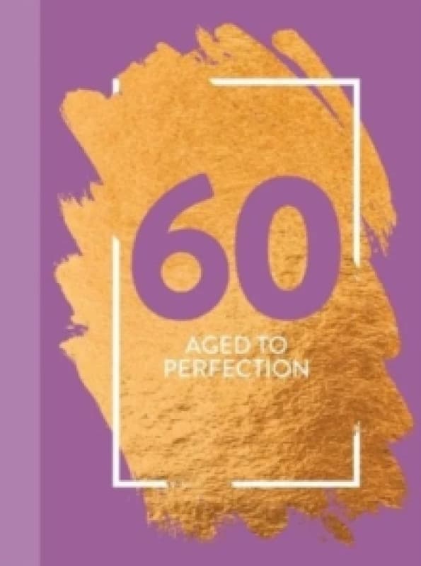 60: Aged To Perfection : Fun Age Quote Pocket Book Hardback