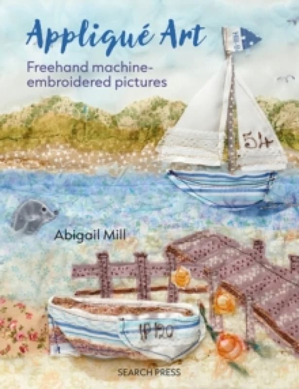 Applique Art : Freehand Machine-Embroidered Pictures Paperback / softback