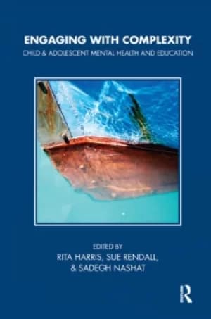 Engaging with ComplexityChild and Adolescent Mental Health and Education