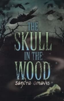 The Skull in the Wood by Sandra Greaves Paperback