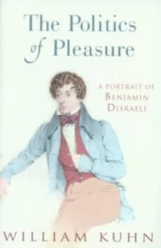 The Politics of Pleasure by William Kuhn Hardback
