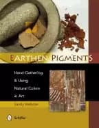 earthen pigments hand gathering and using natural colors in art