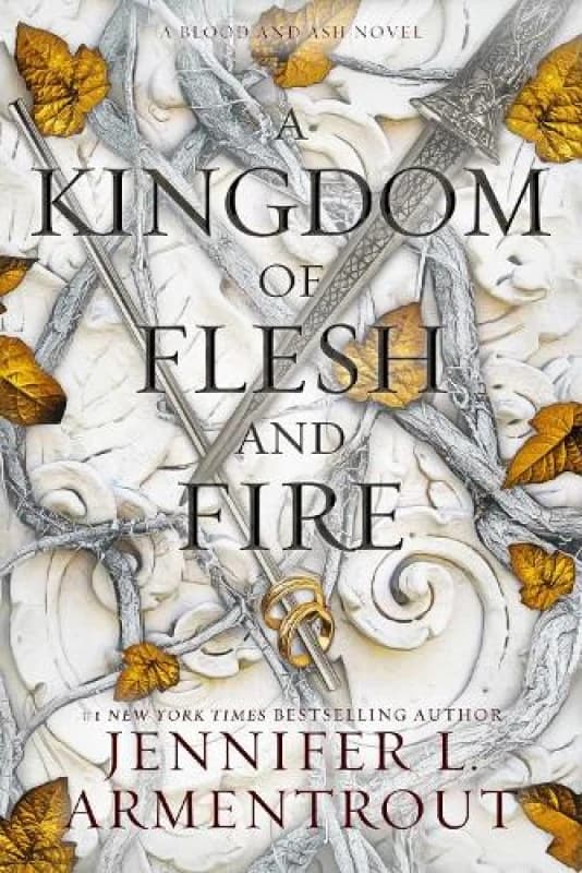 A Kingdom of Flesh and Fire : A Blood and Ash Novel Hardback