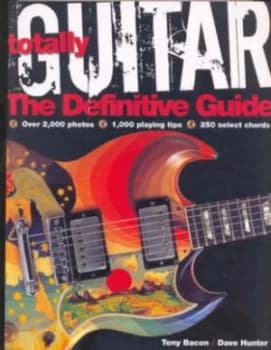 Totally Guitar by Tony Bacon and Dave Hunter Paperback