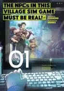 npcs in this village sim game must be real vol 1