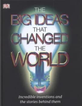 The Big Ideas That Changed the World by Julie Ferris Hardback