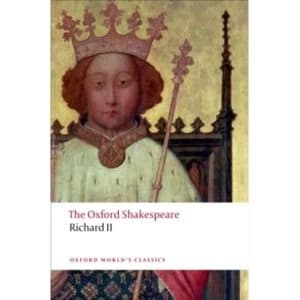 Richard II: The Oxford Shakespeare by William Shakespeare (Paperback, 2011)