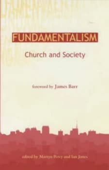 Fundamentalism Church and Society by Martyn Percy and Ian Jones Paperback