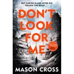 Don't Look For Me : Carter Blake Book 4 Paperback