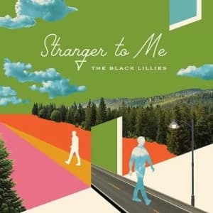 Stranger to Me by The Black Lillies CD Album