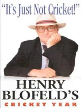 Its Just Not Cricket by Henry Blofeld Hardback