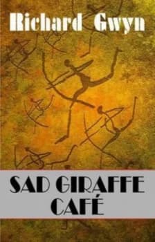 Sad Giraffe Caf by Richard Gwyn Paperback