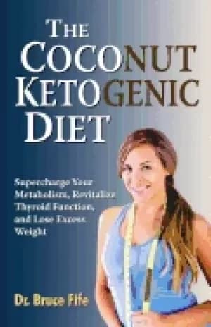 coconut ketogenic diet supercharge your metabolism revitalize thyroid funct