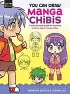 you can draw manga chibis a step by step guide for learning to draw basic m