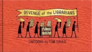 Revenge of the Librarians by Tom Gauld