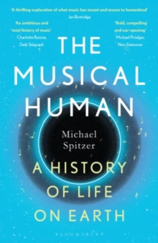 The Musical Human : A History of Life on Earth A BBC Radio 4 'Book of the Week' Paperback / softback