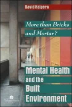Mental Health and the Built Environment by David Halpern Book