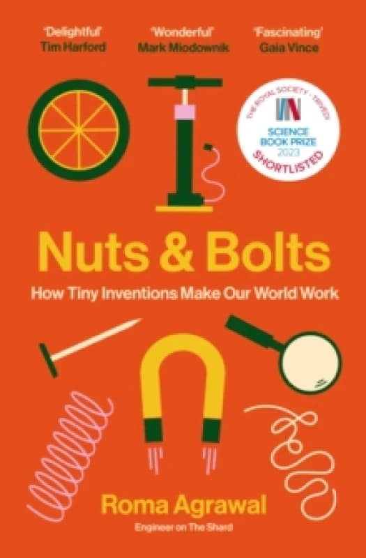 Nuts and Bolts : How Tiny Inventions Make Our World Work Paperback / softback