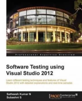Software Testing Using Visual Studio 2012 by Satheesh Kumar N Paperback